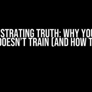 The Frustrating Truth: Why Your LSTM Model Doesn’t Train (And How to Fix It)